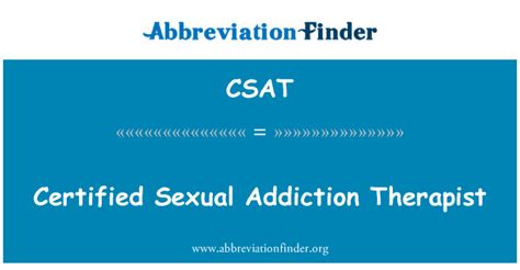 คำจำกัดความของ Csat นักบำบัดทางเพศยาเสพติดที่ผ่านรับรอง Certified