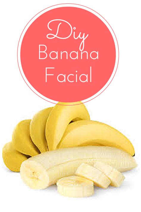 Diy All Natural Banana Facial Homemade Face Mask Recipes Banana