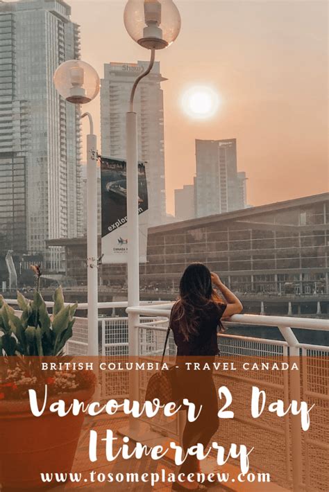 the best 2 days in vancouver itinerary tosomeplacenew