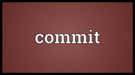 commit meaning youtube