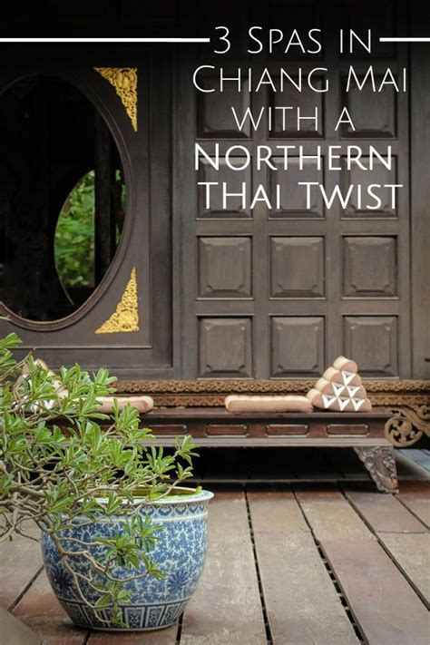 The Best Spas In Chiang Mai With A Northern Twist Chiang Mai Best