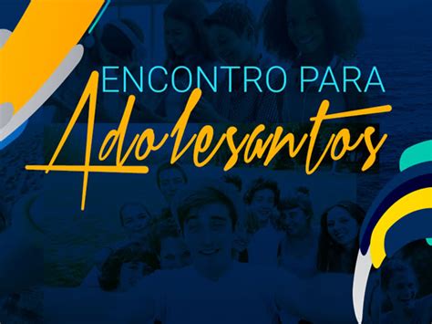 Encontro Para Adolescentes Inscrições Abertas