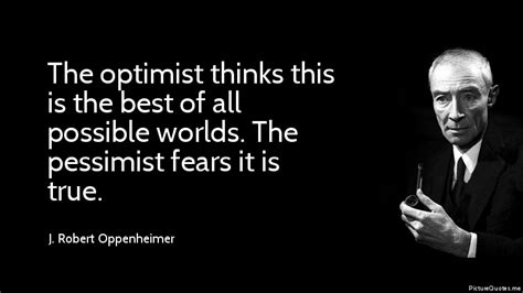 J Robert Oppenheimer Quotes