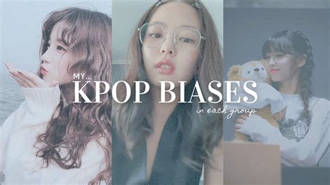 My Biases From My Favorite Kpop Girl Groups Youtube