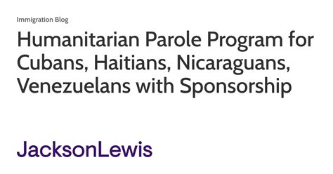 humanitarian parole program  cubans haitians nicaraguans