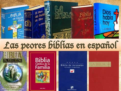 la biblia en espanol las peores biblias en espanol