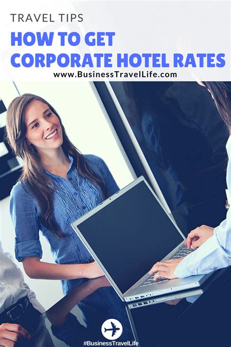 how to get corporate hotel rates business travel life