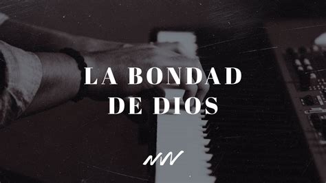 Goodness Of God Spanish Cover La Bondad De Dios New Wine Youtube