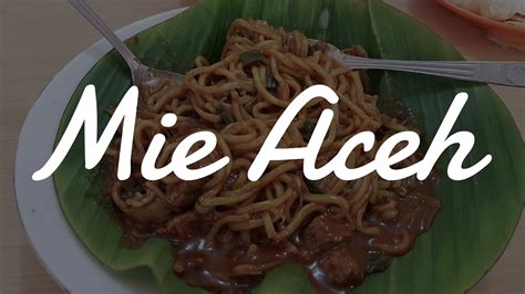 Mie Aceh Mie Dengan Bumbu Rempah Khas Tanah Rencong