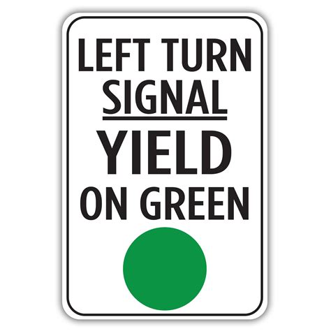 left turn signal yield  green american sign company