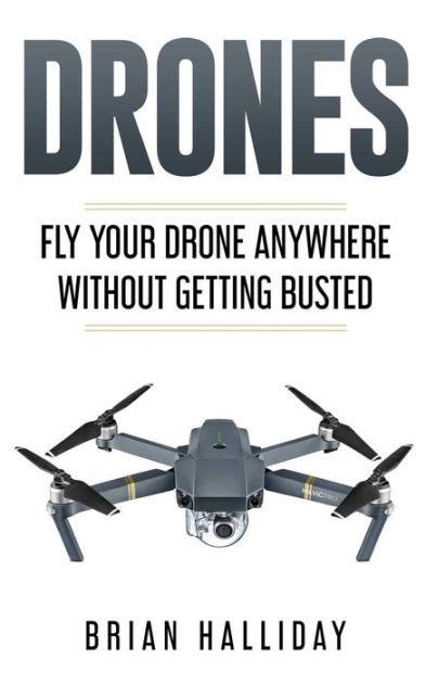 drones fly  drone    busted  brian halliday paperback barnes