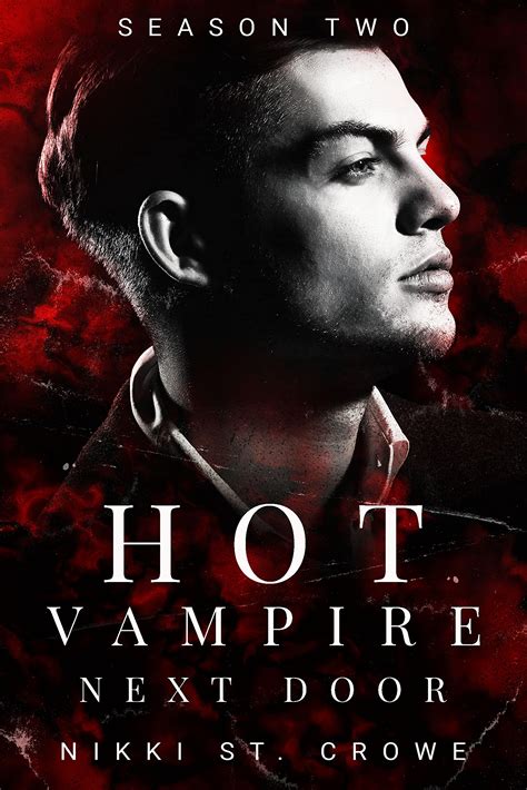 Hot Vampire Next Door Season Two By Nikki St Crowe Goodreads