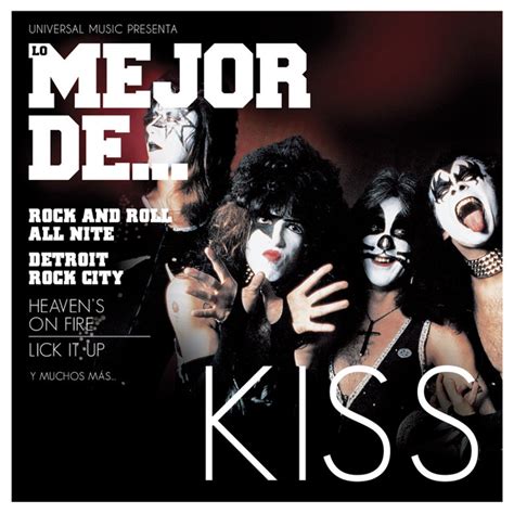 Lo Mejor De Kiss Compilation By Kiss Spotify