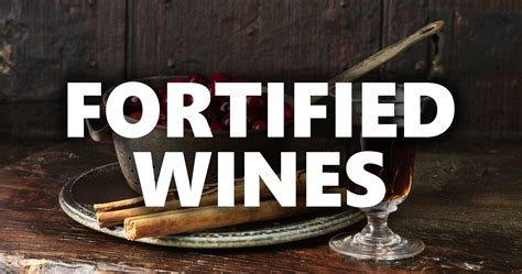 encyclopedia  fortified wines booze   rocks