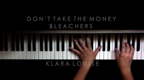 Don T Take The Money Bleachers Piano Cover Youtube