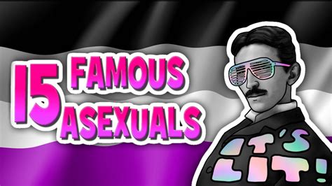 15 Famous People Who Are Asexual Youtube