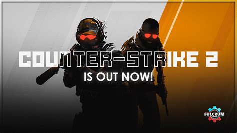 counter strike  officially released fulcrum esports