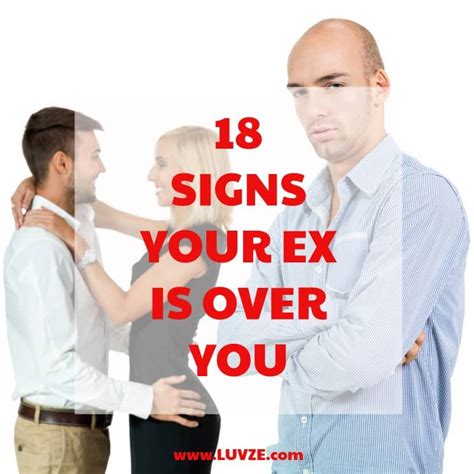 18 Signs Your Ex Is Over You So Pay Attention