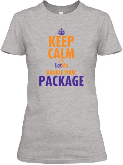 let me handle your package tee too funny women cant keep calm mens tops