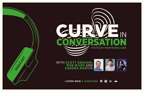 curve in conversation scott graham rob ward and sandra marvin