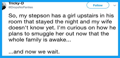 guy tweets updates while stepson tries to sneak girl out of house and