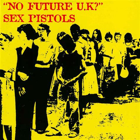 No Future Uk By Sex Pistols On Spotify