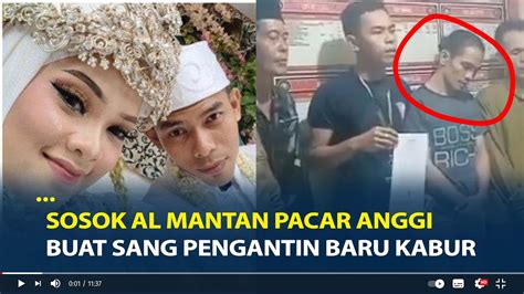 Sosok Al Mantan Pacar Anggi Buat Sang Pengantin Baru Kabur Suami