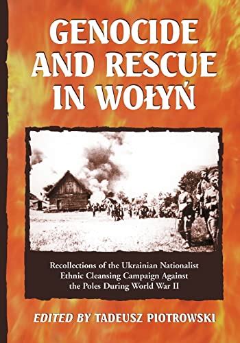 Genocide And Rescue In Wolyn Recollections Of The Ukrainian
