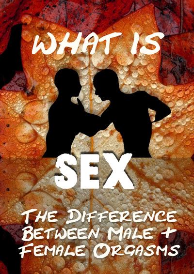 the difference between male and female orgasms what is sex eqafe