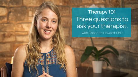 three questions to ask your therapist