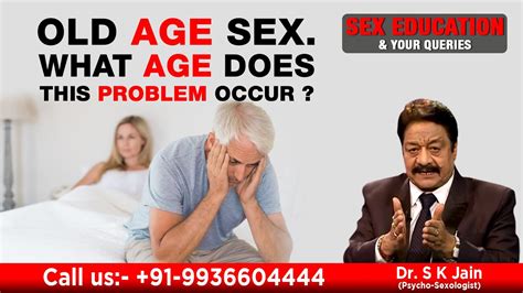 Old Age Sex What Age Does This Problem Occur Youtube