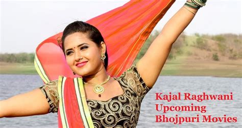 kajal raghwani upcoming bhojpuri movies list bhojpuri gallery