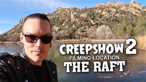 creepshow  filming location  raft youtube