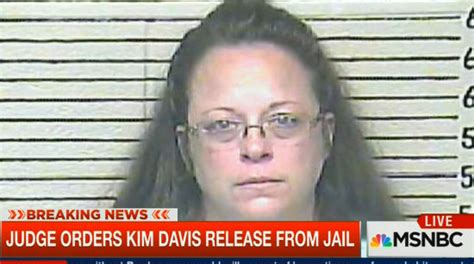 judge orders kim davis released from jail crooks and liars