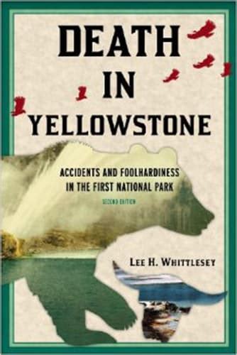 yellowstone s scariest stories news columns wyofile