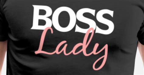 Boss Lady For Bosses Day Mens Premium T Shirt Spreadshirt