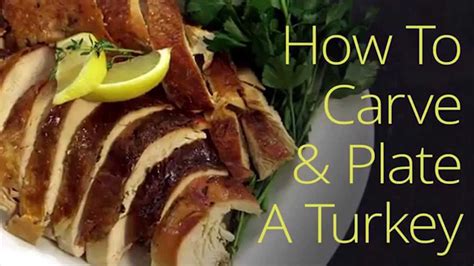 how to carve and plate a turkey youtube