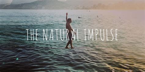 The Natural Impulse Exhilaration Askmen