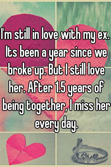 I M Still In Love With My Ex Its Been A Year Since We Broke Up But I