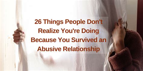 What People Don’t Realize You’re Doing After An Abusive Relationship