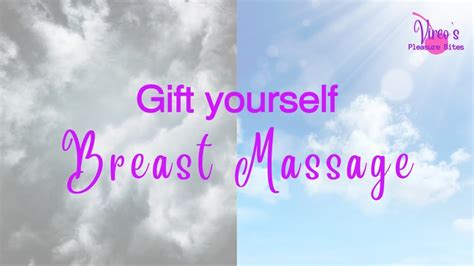 T Yourself Breast Massage Youtube