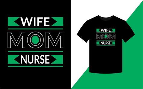 Premium Vector Wife Mom Nurse Modern Typography Nursing Tshirt Design