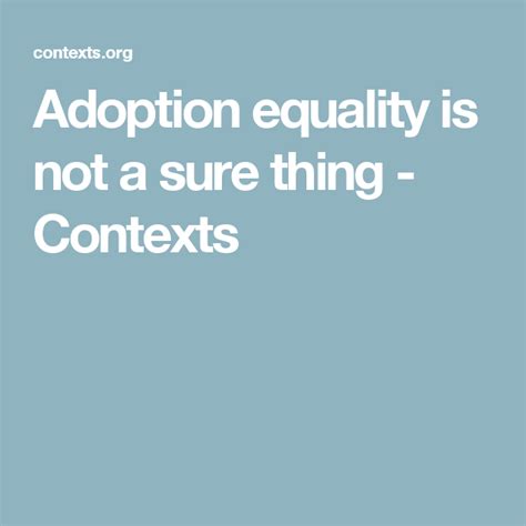 Adoption Equality Is Not A Sure Thing Contexts