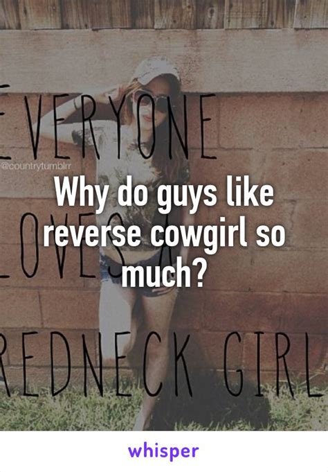 Why Do Guys Like Reverse Cowgirl So Much