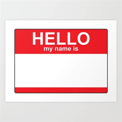 Hello My Name Is White Background Art Print By