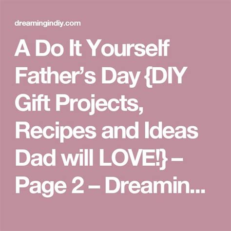 fathers day diy gift projects recipes  ideas dad