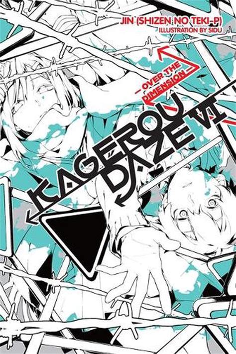 kagerou daze vol 6 light novel over the dimension by jin english