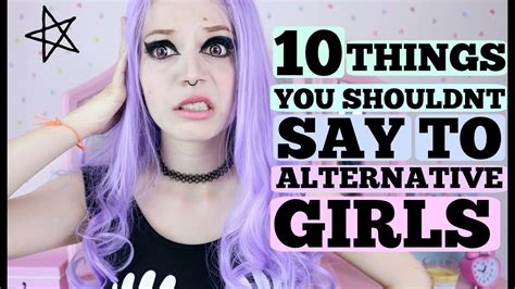 10 things you shouldn t say to alternative girls ditchthelabel youtube