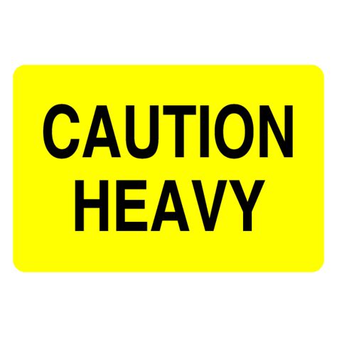 caution heavy label aslabeledcom