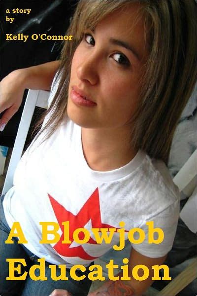 a blowjob education by kelly o connor nook book ebook barnes and noble®